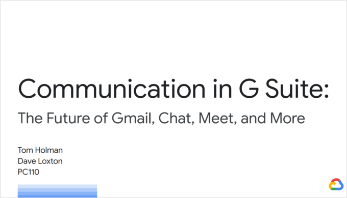 Communication in G Suite: The Future of Gmail, Chat, Meet, and More